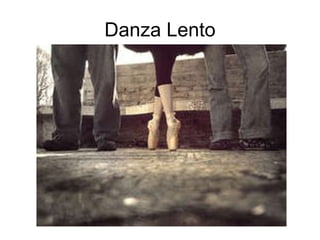 Danza Lento 