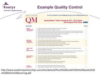 Example Quality Control 
http://www.academicpartnerships.com/sites/default/files/A%20Guide%20to%20Quality%20in%20Online%20Learning.pdf  