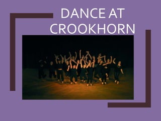 DANCE AT
CROOKHORN
 