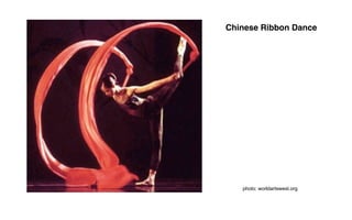 Chinese Ribbon Dance




   photo: worldartswest.org
 
