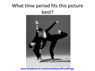 What time period fits this picture best? www.ticketbiscuit.com/knoxalliance/EventPage