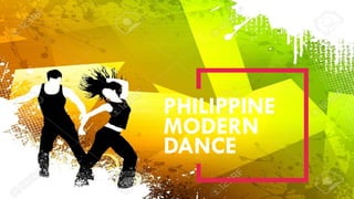 MODERN
DANCE
PHILIPPINE
 