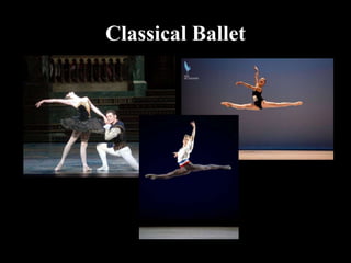 Classical Ballet
 