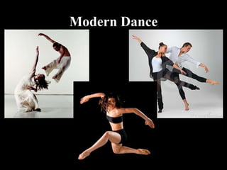 Modern Dance
 