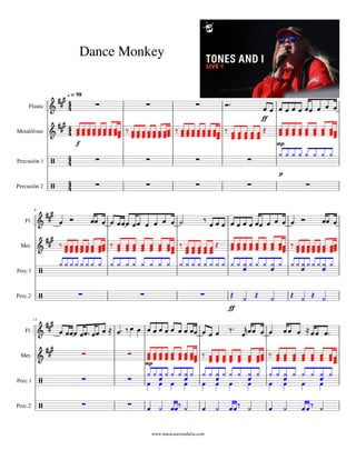 Tones	&	I
Dance	Monkey
11
6
Perc.2
Perc.2
Percusión	2
Perc.1
Perc.1
Percusión	1
Met.
Met.
Metalófono
Fl.
Fl.
Flauta
































 


 







 
 

 


  

 
 




 

 

 
 
 
 


 
 




 


 
 
 
 

 

 
 










 












 






 



 
 
 



























 















 




 
 
 

 


  



 




 

























 




 


 


  





























 
 
 



 
 
 

 

 






 

 











 




 




 







 




 




 











 


 
  
 

 


  





 
 








 


 
 
 
 

 



 
 

 
 


 

 

 



 

 


 
 






























































































	=	98





www.musicasecundaria.com
 