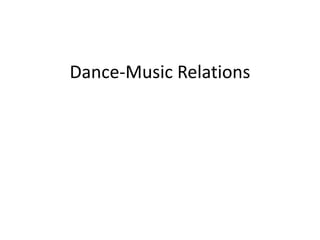 Dance-Music Relations 