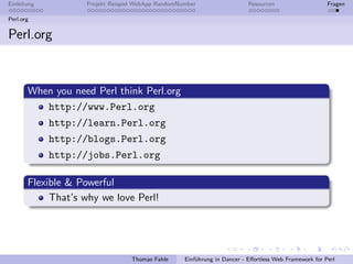 Einleitung          Projekt Beispiel WebApp RandomNumber                   Resourcen                    Fragen

Perl.org

...