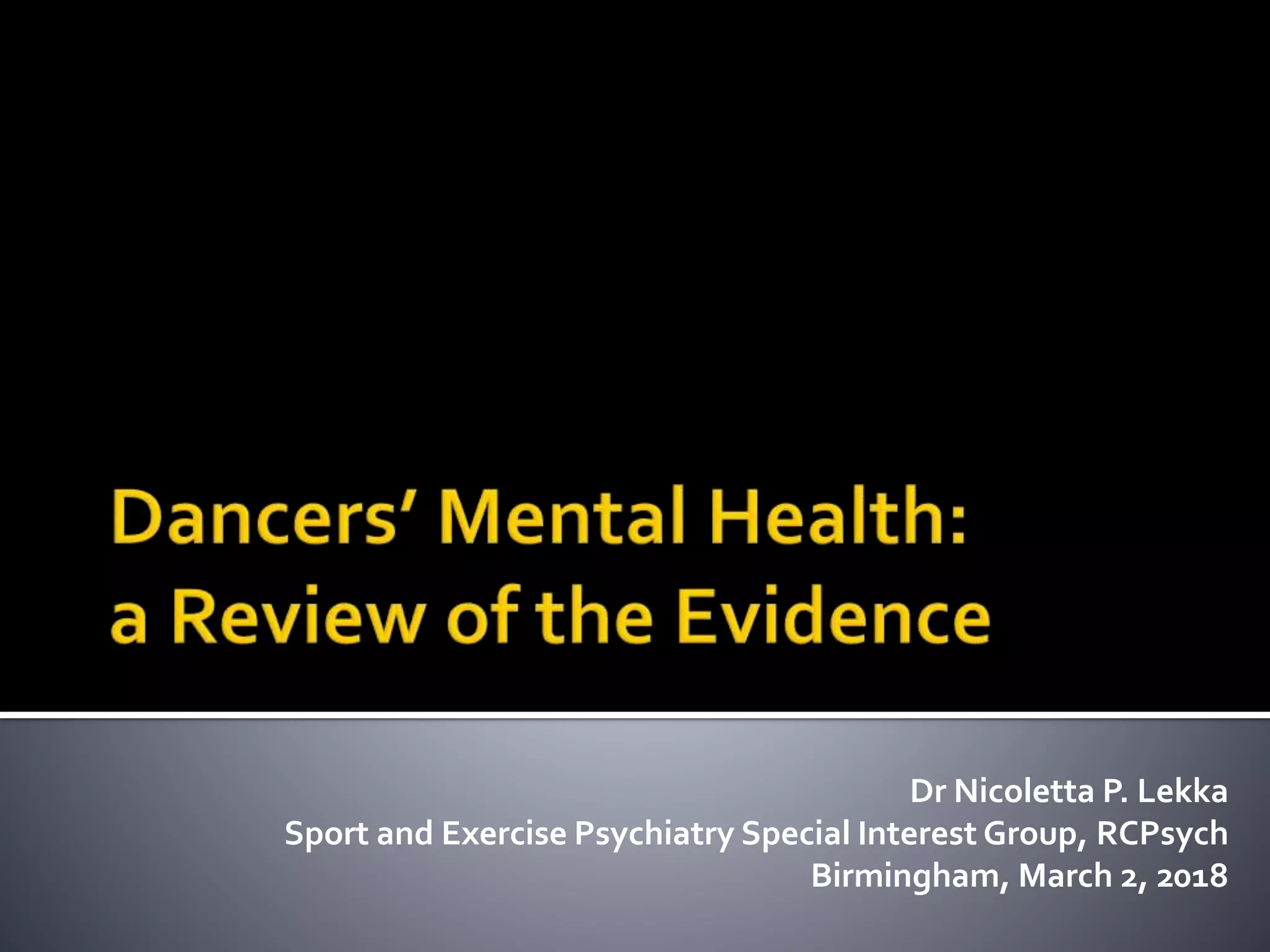 Dancers' mental health: a review of the evidence | PPTX