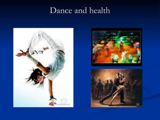 Dance and health 
