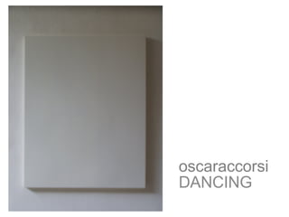 oscaraccorsi
DANCING
 