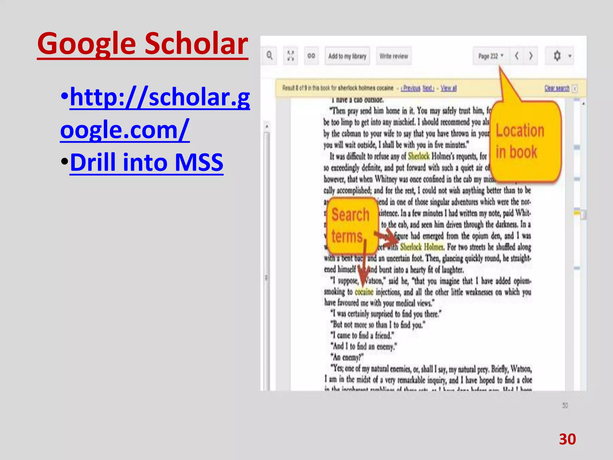 Google Scholar
•http://scholar.g
oogle.com/
•Drill into MSS
30
 