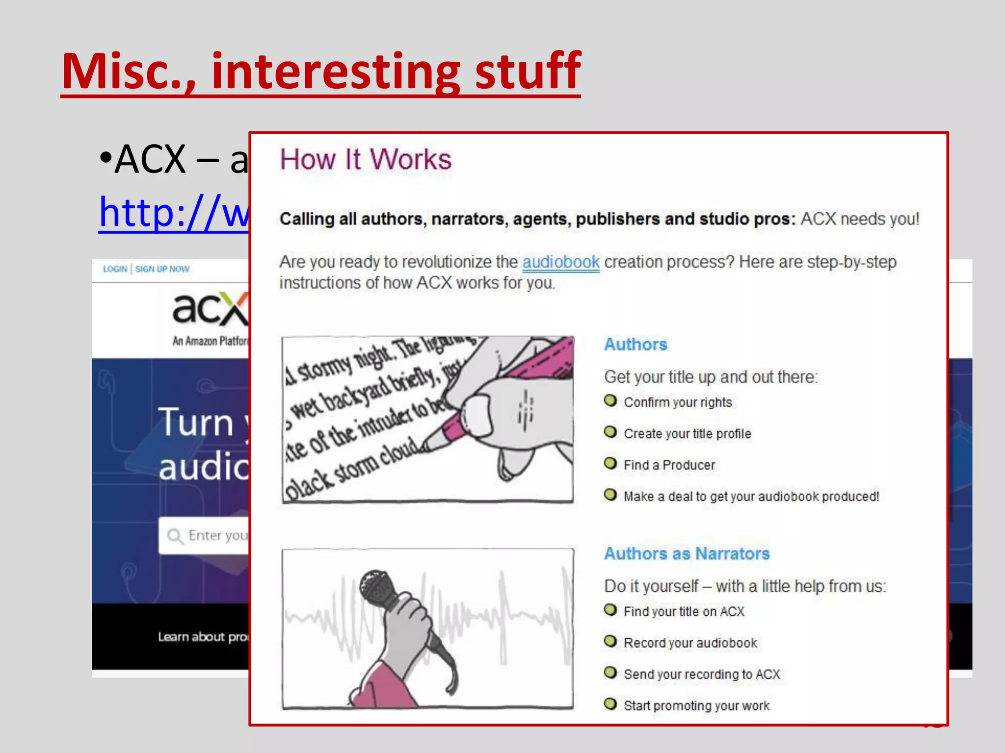 Misc., interesting stuff
•ACX – an Amazon [audio] Platform
http://www.acx.com/
48
 