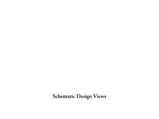 Schematic Design Views

 