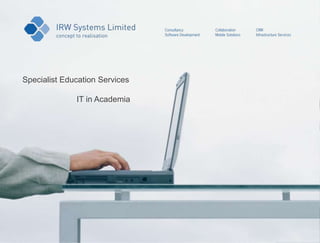 Specialist Education Services                        IT in Academia 
