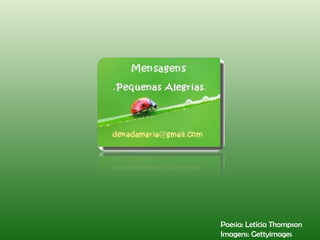 Poesia: Letícia Thompson Imagens: Gettyimages 