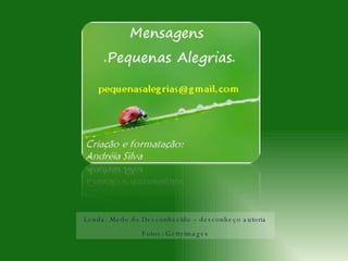 Lenda: Medo do Desconhecido – desconheço autoria Fotos: Gettyimages 