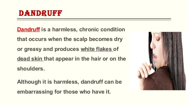 Dandruff