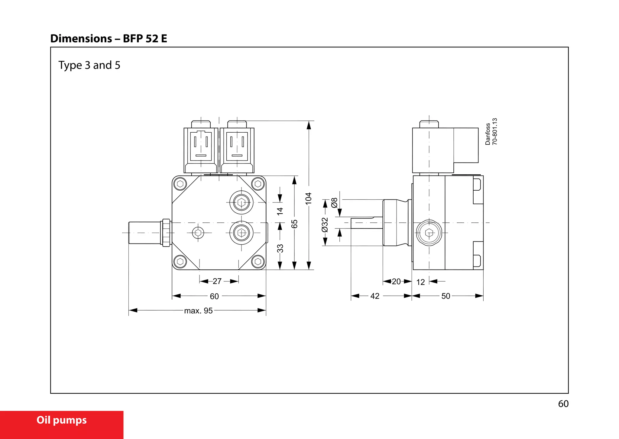 60
Oil pumps
Dimensions – BFP 52 E
Type 3 and 5
 