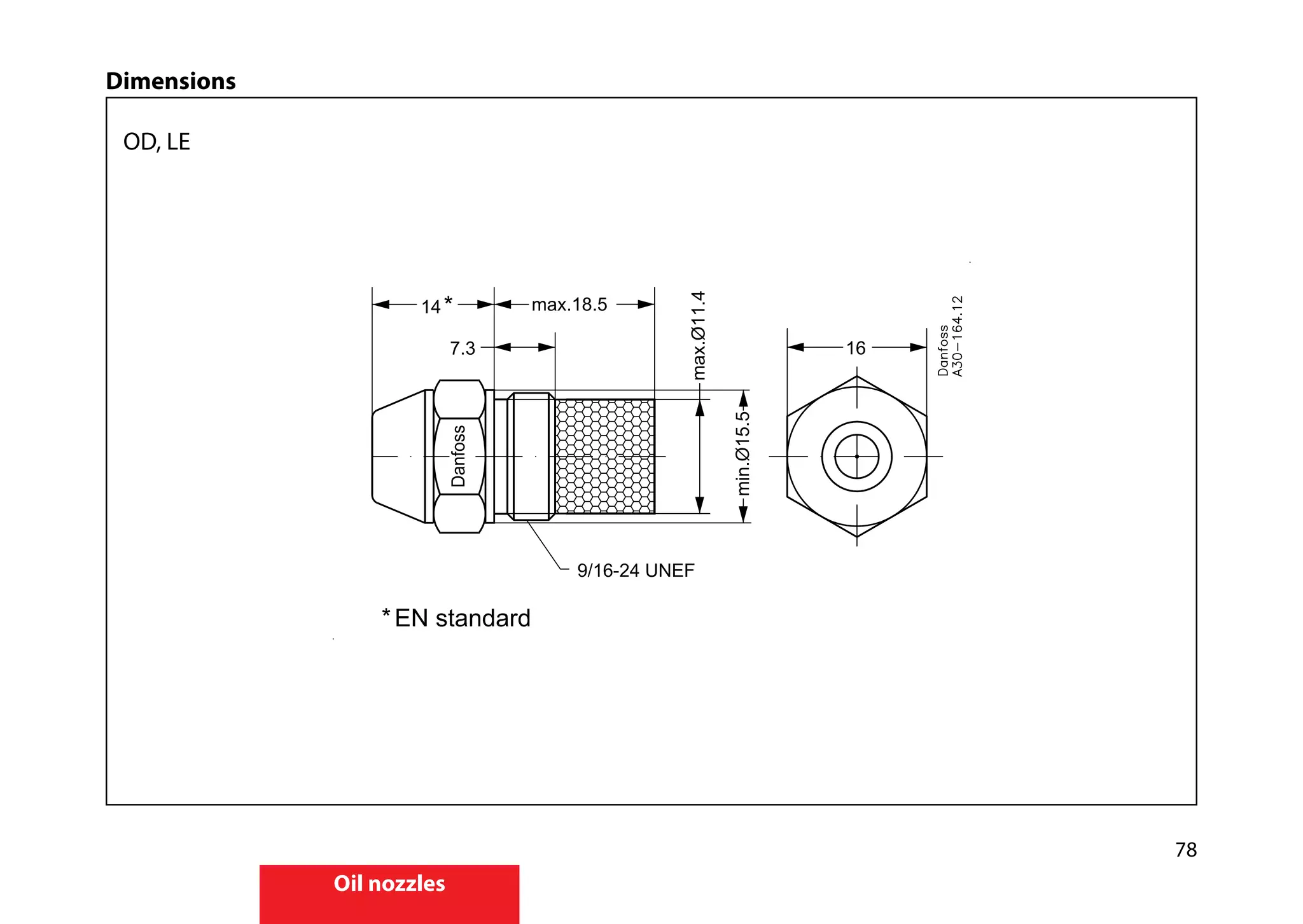 78
Oil nozzles
Dimensions
OD, LE
 