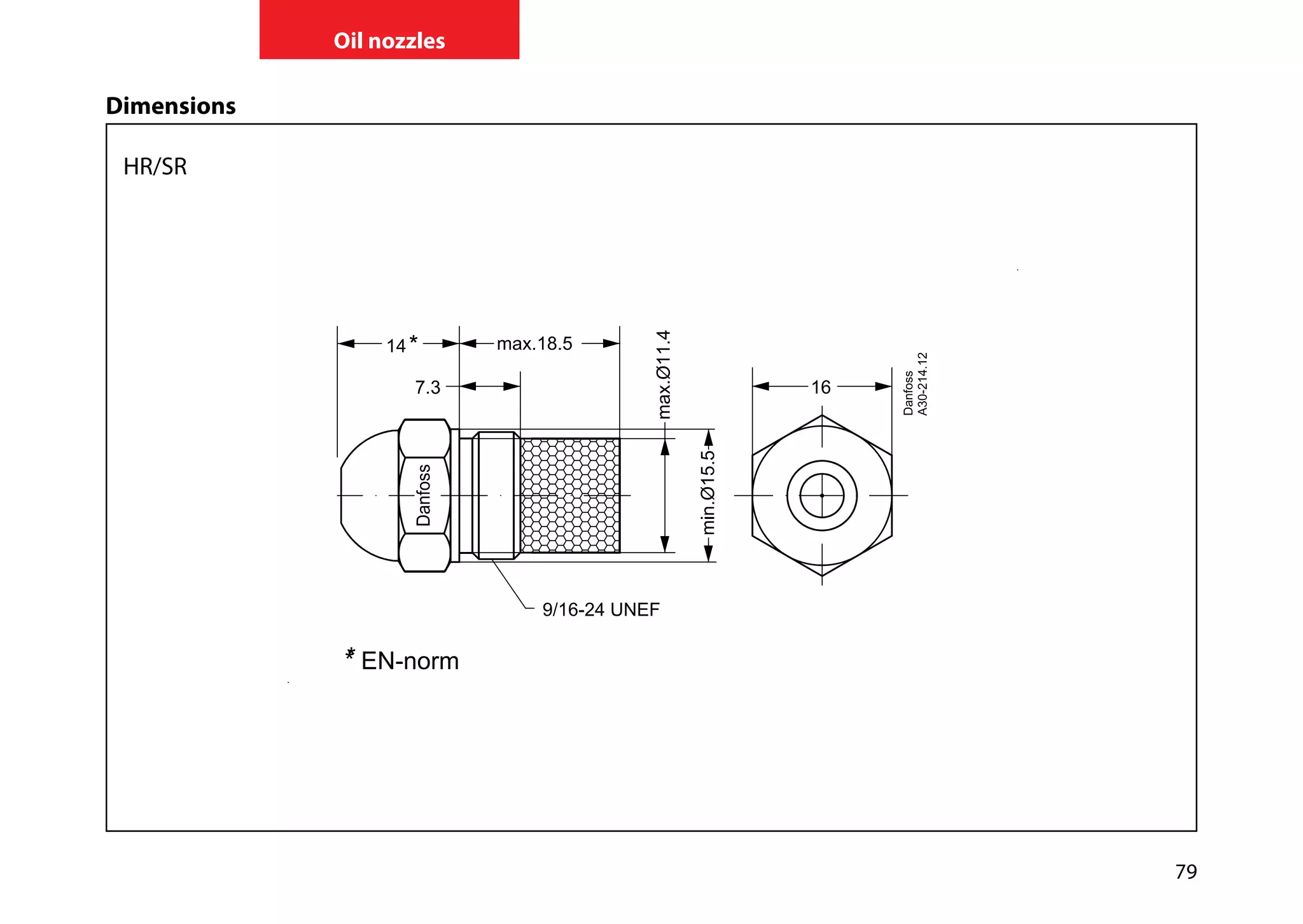 79
Oil nozzles
Dimensions
HR/SR
 