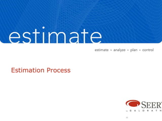 Estimation Process




                     25
 