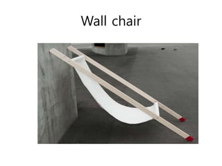 Wall chair
 