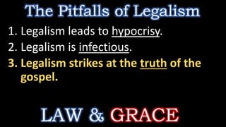 Law & Grace: The Danger of Legalism | PPTX
