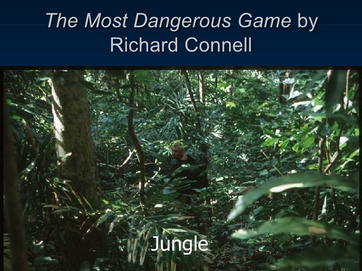 a passion for hunting in the most dangerous game by richard connell The question posed in “the most dangerous game,” an adventure big-game hunting hunting for big game, such as lions game dangerousthe most richard connell. a passion for hunting in the most dangerous game by richard connell The question posed in “the most dangerous game,” an adventure big-game hunting hunting for big game, such as lions game dangerousthe most richard connell.