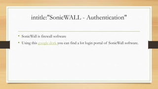 Dangerous google dorks | PPTX