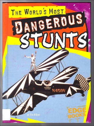 Dangerous stunts