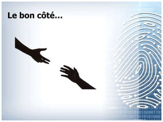 Le bon côté…
