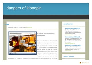 dangers of klonopin


ipn lk fo srend
 oo          ga                                                                                                                      advertisement

             We d ne s d ay, J une , 20 11 6 :0 0 PM Po s te d b y Sup e rb Site
                                                                                                                                       Klo no pin 2m g x 30 pills $ 119
                                                                                                                                       Buy Hight Quality Pills Without
                                                                                                                                       Prescription! We accept VISA, E-
                                                                                                                                       Check. EMS/USPS, Express Airmail
                                                                                   Are Sleeping Pills Killing Our Creativity?          delivery 5- 8 days $34
                                                                                                                                       terrameds.net
                                                                                   By Alesandra Rain
                                                                                                                                       Klo no pin 2m g x 30 Pills $ 84 -
                                                                                                                                       Klonopin (Clonaz epam/Rivotril) - NO
                                                                                                                                       RX REQUIRED - Express Delivery -
                                                                                   Sleep, that magical and misunderstood               Secured Checkout - 30 Pills for $84 ,
                                                                                                                                       60 Pills for...
                                                                                   state that restores and nourishes. We crave         HighQualityDrugs.net
                                                                                   sleep and in the midst of a poor economy,           Klo no pin (Clo naze pam ) 2m g x
                                                                                                                                       Klonopin (Clonaz epam) 1mg, 2mg.
                                                                                   it's in short supply. Yet sleep- promoting
                                                                                                                                       VISA,E- Check accepted. Worldwide
                                                                                   drugs are plentiful and come with a host of         Express Shipping 5- 8 days $34
                                                                                                                                       newpills.com
                                                                                   side effects that include sleep- driving, night

                                                                                   eating and night walking without memory.

                                                                                   The public is inundated with ads that
                                                                                                                                     search the web
             promote pills and although the side effects are cleverly delivered, the warnings are clear. So why do the

             sales continue to climb?

                                                                                                                                                                           PDFmyURL.com
 