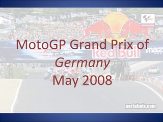 MotoGP Grand Prix of  Germany May 2008 