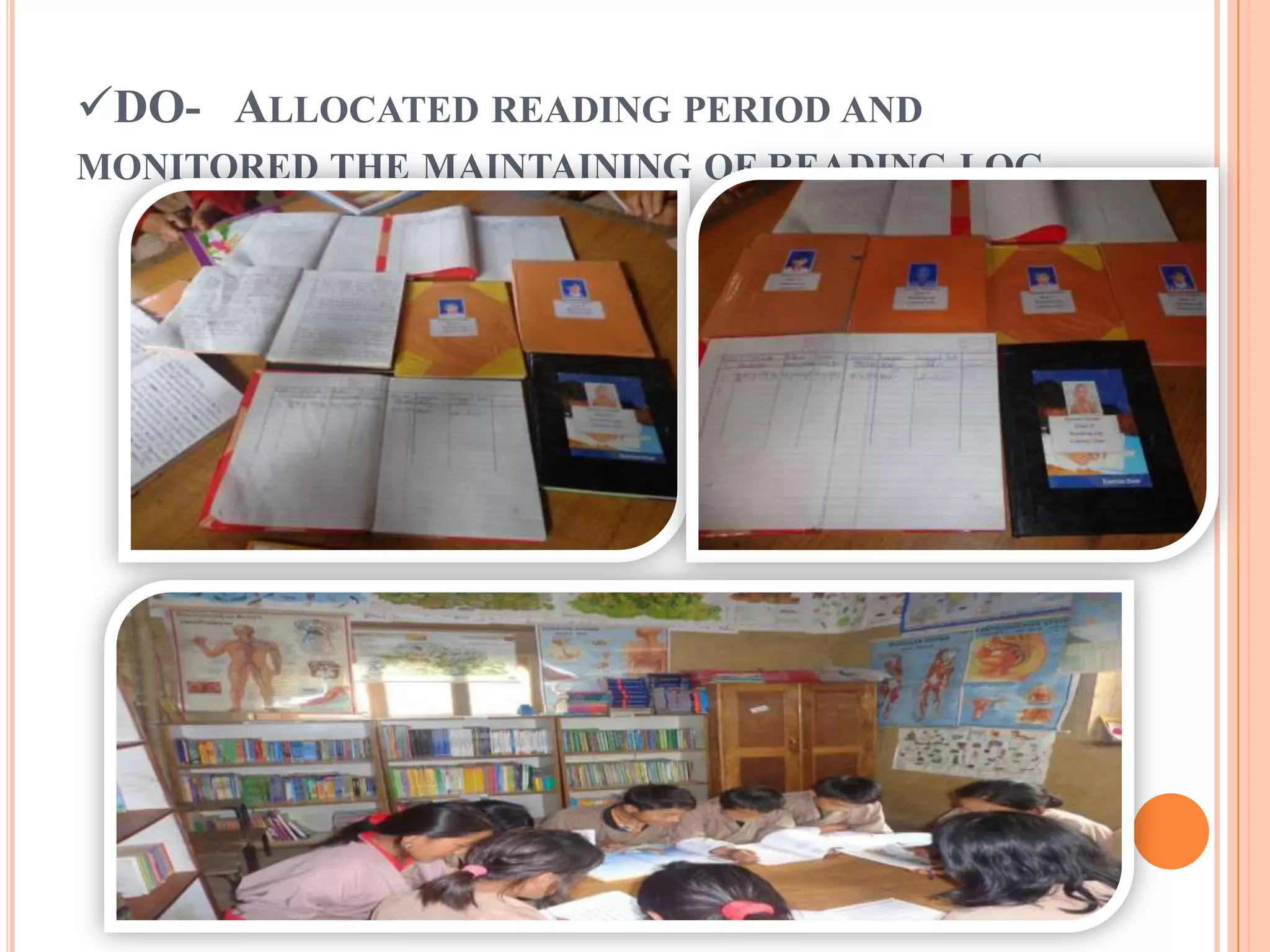 DO- ALLOCATED READING PERIOD AND
MONITORED THE MAINTAINING OF READING LOG
 