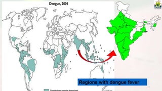 5
Regions with dengue fever
 