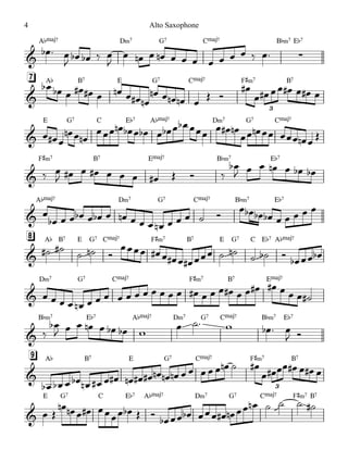 A¨Œ„Š7 D‹7 G7 CŒ„Š7 B¨‹7 E¨7
A¨ B7 E G7 CŒ„Š7 F©‹7 B7[7]
E G7 C E¨7 A¨Œ„Š7 D‹7 G7 CŒ„Š7
F©‹7 B7 EŒ„Š7 B¨‹7 E¨7
A¨Œ„Š7 D‹7 G7 CŒ„Š7 B¨‹7 E¨7
A¨ B7 E G7 CŒ„Š7 F©‹7 B7 E G7 C E¨7 A¨Œ„Š7[8]
D‹7 G7 CŒ„Š7 F©‹7 B7 EŒ„Š7
B¨‹7 E¨7 A¨Œ„Š7 D‹7 G7 CŒ„Š7 B¨‹7 E¨7
A¨ B7 E G7 CŒ„Š7 F©‹7 B7[9]
E G7 C E¨7 A¨Œ„Š7 D‹7 G7 CŒ„Š7 F©‹7 B7
& ∑
&
3
&
&
&
&
&
&
&
3
&
œb ™ œ
J
œb œb ‰ œ
J
œ œn œ œn œ œ œ œ œ œ œ ‰ œ™
œb œb œ œ# œ# œ œn œ œ# œn
œn œ œn œn œ
Œ Ó
œ#
œ œ# œœ œ# œ œ# œ
œ œ# œ
œn œ œn
œœœ œn œb œ œb œ œb œ œb œœœ
œ œ# œn
œœ œn œœ œœœ œn œ
Œ
‰ œ
J œ# œ œ# œ œ œ œ# Œ Ó ‰
œb
J œ œ œn œ œb œb
œ
œb œ œ œb œ œb œ œn œ œ œ œn œ œ œ ˙ Ó œ œb œb œb œ œ œ œ œ
˙# ˙#
˙ ˙n Ó
œœœœ œ# œ œ# œ œ# œœœ ˙ ˙n
˙ ˙b Ó œb œœ œb
œ œ œ œ œn œ œ œ œ œ œ œ œ œ œ œ œ# œ œ œ œ# œ œ œ# œ# œ œ œ ˙#
‰
œb
J œ œ œn œ œb œb w
œ ˙™ w œb ™ œ
J Ó
œb œb œ œb œn œ# œ œ# œn œ# œ# œn œn œn œ œ œœ œ œn ˙ œ#
œ œ# œœ œ# œ œ# œ
œ Œ
œn œn œ œ# œœœœ œb Œ Ó œb œœ œb œœœ œ# œn œœ œn ˙ ˙ù ˙ ˙#
Alto Saxophone4
 