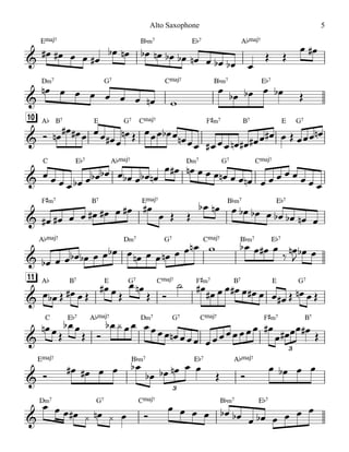 EŒ„Š7 B¨‹7 E¨7 A¨Œ„Š7
D‹7 G7 CŒ„Š7 B¨‹7 E¨7
A¨ B7 E G7 CŒ„Š7 F©‹7 B7 E G7[10]
C E¨7 A¨Œ„Š7 D‹7 G7 CŒ„Š7
F©‹7 B7 EŒ„Š7 B¨‹7 E¨7
A¨Œ„Š7 D‹7 G7 CŒ„Š7 B¨‹7 E¨7
A¨ B7 E G7 CŒ„Š7 F©‹7 B7 E G7[11]
C E¨7 A¨Œ„Š7 D‹7 G7 CŒ„Š7 F©‹7 B7
EŒ„Š7 B¨‹7 E¨7 A¨Œ„Š7
D‹7 G7 CŒ„Š7 B¨‹7 E¨7
&
&
&
&
&
&
&
&
3
&
3
&
œ# œ# œ œ œ#
œb œn œb œn œb œb œn œ œb œb œ
Œ Œ
œ œ#
œn œ œ œ œ œ œ œn w
œ
œb œb œ œb Œ
Ó œn
œ# œ# œ œœ œ# œ
œn Œ œœœ œb œ œn œœ œ# œœ œn œ# œ# œ œ# œ Œ œœœ œn
œ œ œ œ œb œ œb œb œ œb œ œb œn
œ œ# œn œ œ œ œn œ œ œn œ œ œ œ œ œ œ œ
œ# œ# œ œ œ# œ# œ œ# œ#
œ Œ Œ
œb œn œ œb œb œ œb œb œn œ
œb œ œ œb œb œ œ œb œ œn œ œ œn œ œ œn w œb œ œ# œ
‰
œn
J
œb œ
œ œb Œ œ# œ Œ
œ# œ Œ
œ œn
Œ Ó
˙ œ# œ# œ œ œ# œ œ# œ œ œ# Œ œn œ Œ
œn œŒ
œb œ
Œ Ó
œb ¿ œœ œœœœ œn œœœ œœœœœœœœ œ#
œ œ# œœ œ# Œ
Ó
œ# œ# œ œ œb
œb œb œn œ œ
Œ Ó
œ œb œ œ
œ œ œ œ# ¿ œn ¿ œ Ó
œ œ œ œ œb œb œ œb œ œ œ œ
Alto Saxophone 5
 