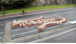 Active municipalities.


18. syyskuuta 12
 
