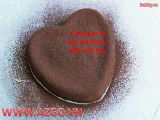 Chúngtalàhaimàchỉcómộttráitim.WWW.AZGO.VN