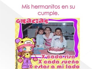Mis hermanitos en su cumple.