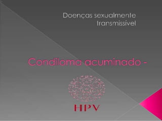 Dani apresenta HPV sintomas e prevenções 