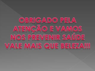 Dani apresenta HPV sintomas e prevenções 