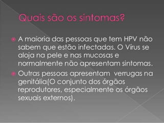 Dani apresenta HPV sintomas e prevenções 