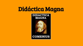 Didáctica Magna
 