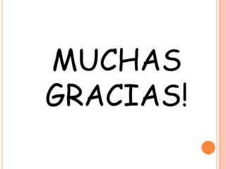 MUCHAS
GRACIAS!
 