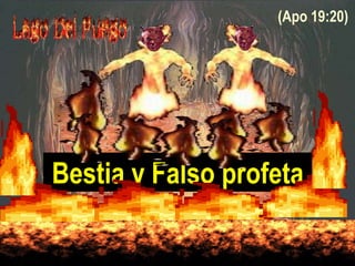 (Apo 19:20)




Bestia y Falso profeta
 