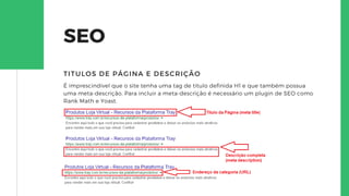 SEO
É imprescindivel que o site tenha uma tag de titulo definida H1 e que também possua
uma meta-descrição. Para incluir a meta-descrição é necessário um plugin de SEO como
Rank Math e Yoast.
TITULOS DE PÁGINA E DESCRIÇÃO
 