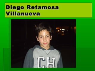 Diego Retamosa
Villanueva
 