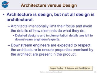 Architecture versus Design

• Architecture is design, but not all design is
  architectural.
  – Architects intentionally ...