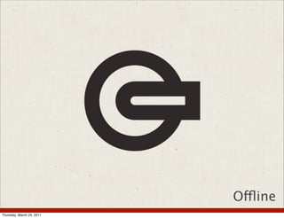 Offline
Thursday, March 24, 2011